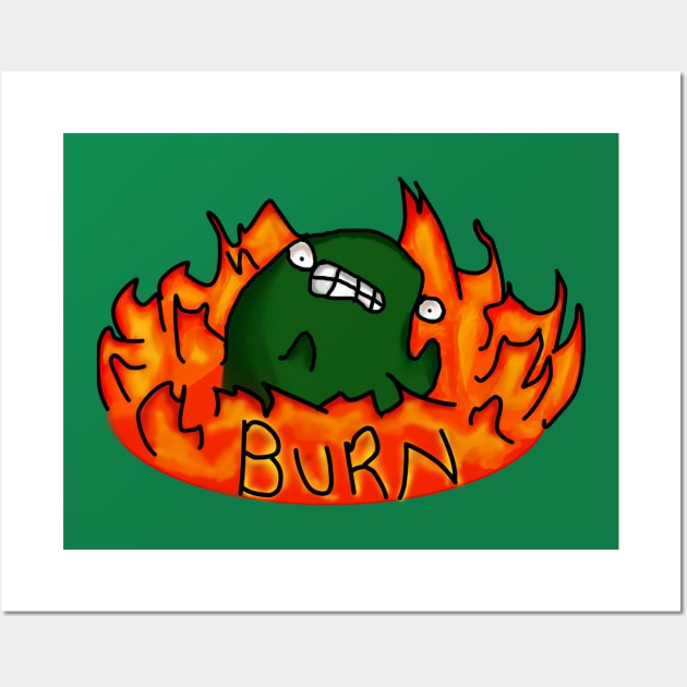 Burn Wall Art by PowerpuffBubs